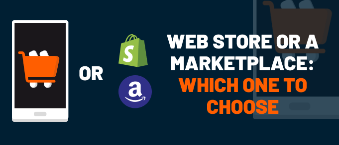 Choosing Between a Web Store and a Marketplace