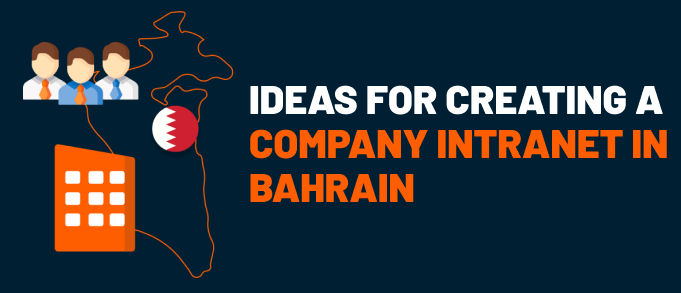 The best ideas for creating a company intranet Bahrain