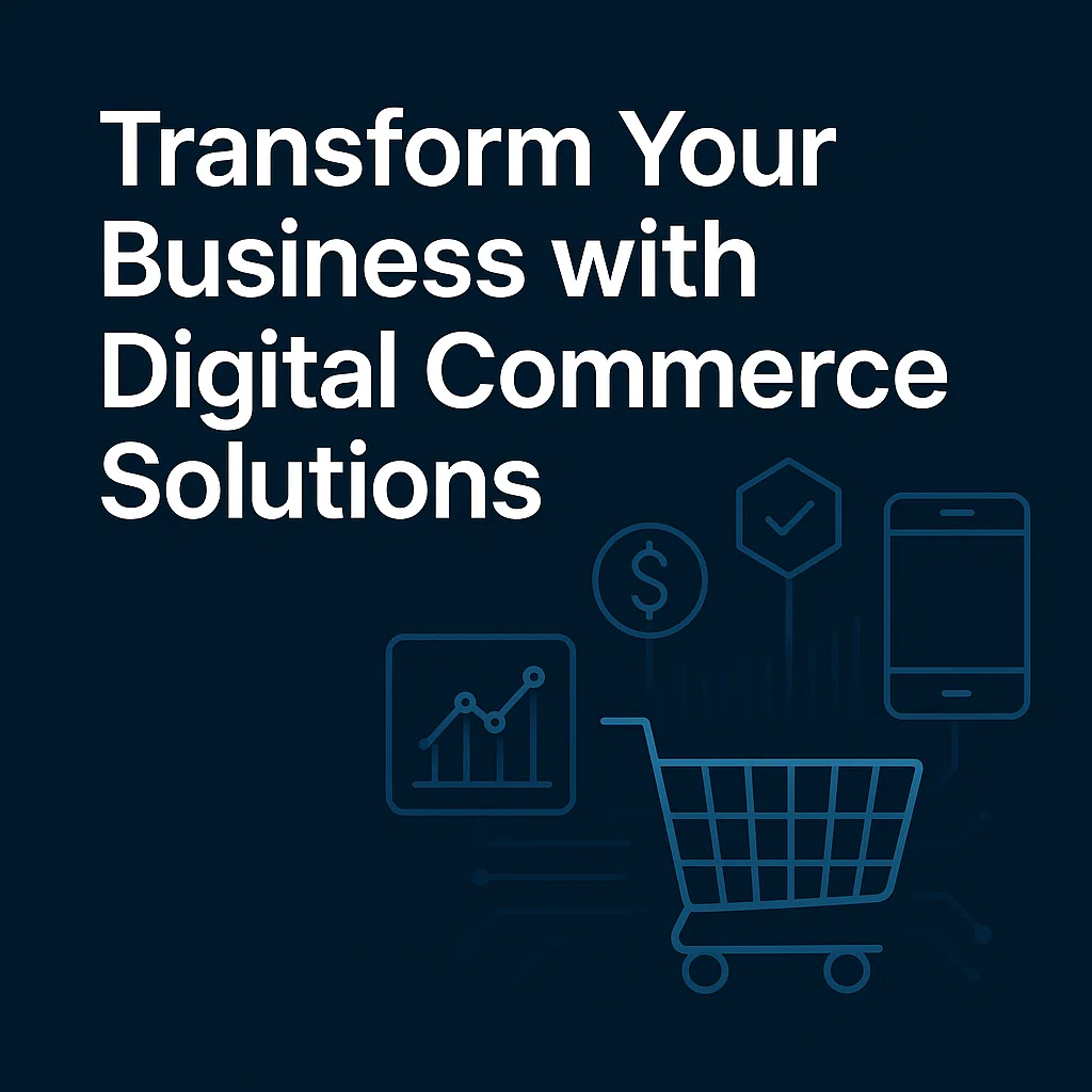 Digital Commerce Solutions – 5 Power Strategies for Growth