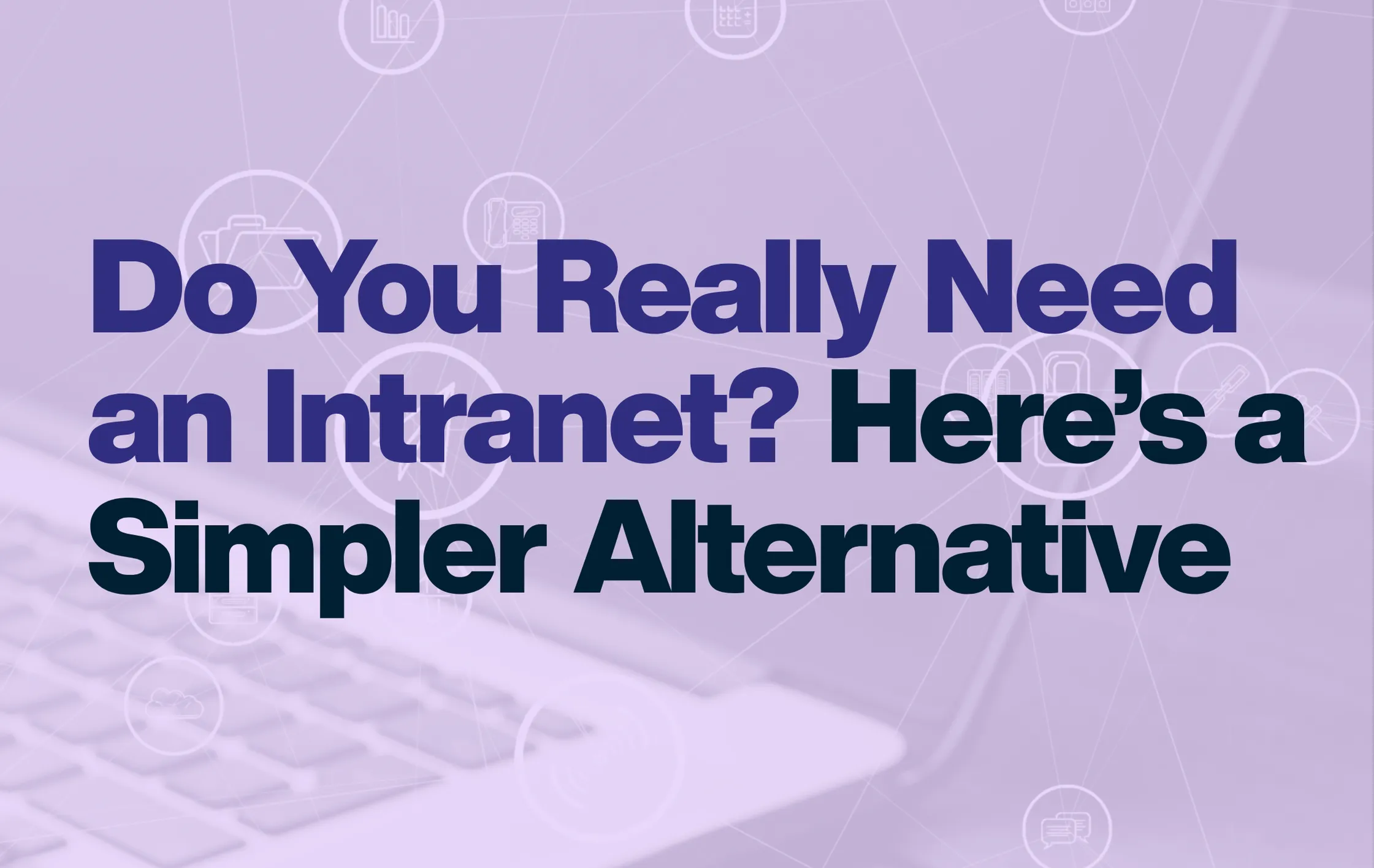 Intranet UK benefits for productivity and positive results