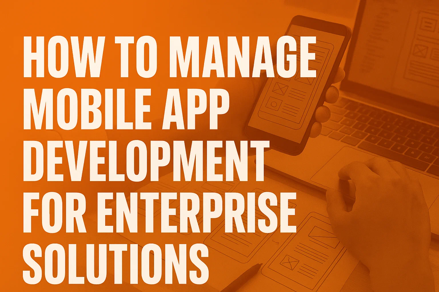 Mobile app development success tips and strategies