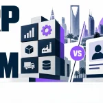 ERP vs CRM: Which Does Your Saudi Business Need?