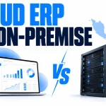 Cloud ERP Malaysia vs On-Premise Systems for Growing SMEs