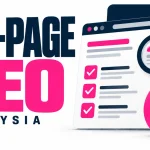 What Your Website Needs for On Page SEO in Malaysia